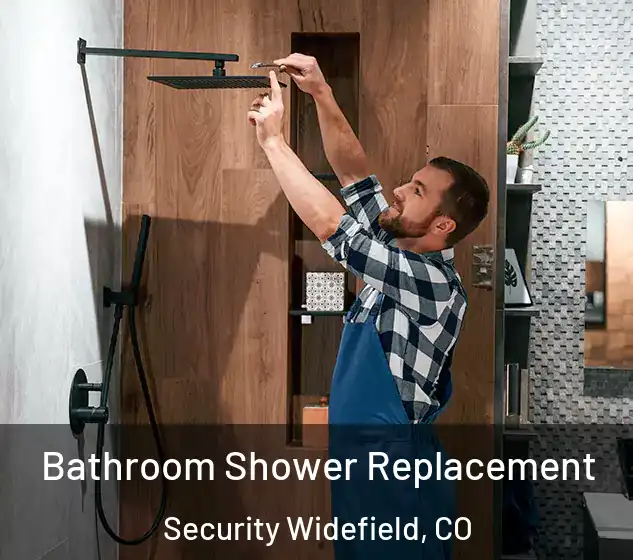  Bathroom Shower Replacement Security Widefield, CO