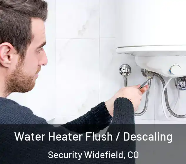  Water Heater Flush / Descaling Security Widefield, CO