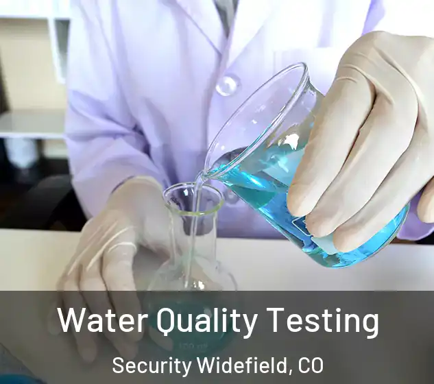  Water Quality Testing Security Widefield, CO