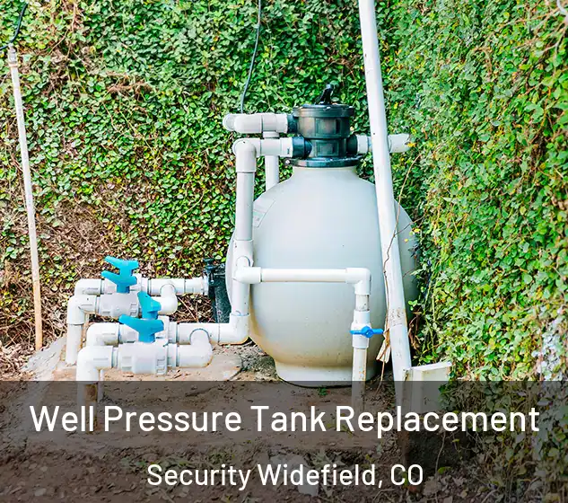  Well Pressure Tank Replacement Security Widefield, CO